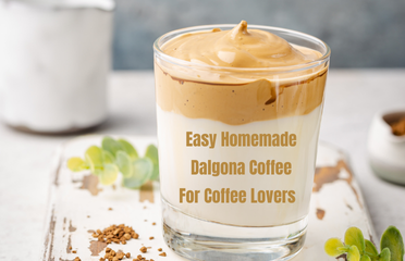 Easy Homemade Dalgona Coffee For Coffee lover